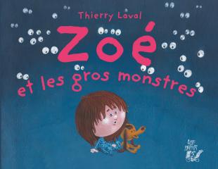 ZOE ET LES GROS MONSTRES