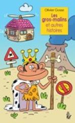 LES GROS-MALINS ET AUTRES HISTOIRES